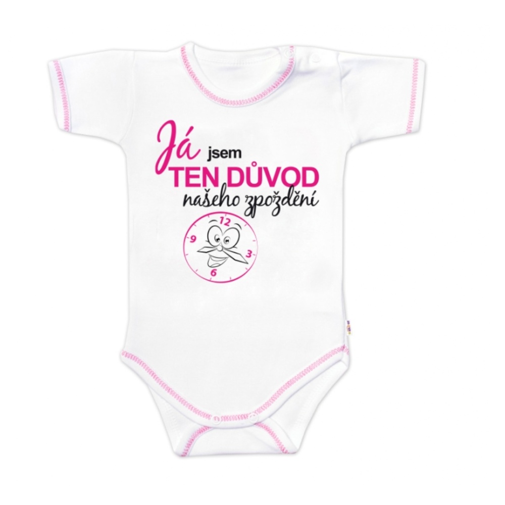 Baby Nellys Body kr.rukáv - Já jsem TEN DŮVOD našeho zpoždění