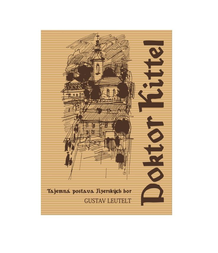 RP Doktor Kittel tajemná postava Jizerských hor